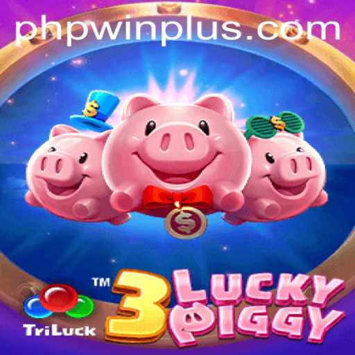 Exploring the Exciting World of 3LUCKYPIGGY and Phpwin Plus