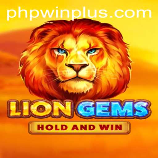 LionGems: An Exciting Adventure in Digital Gem Exploration with Phpwin Plus