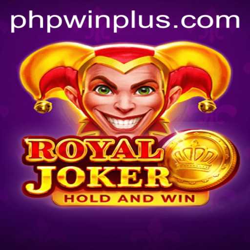 Exploring the Thrilling World of RoyalJoker and the Rise of Phpwin Plus
